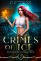 [Wayward Fae Paranormal Prison 02] • Crimes of Ice